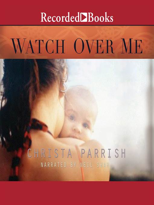 Title details for Watch Over Me by Christa Parrish - Wait list